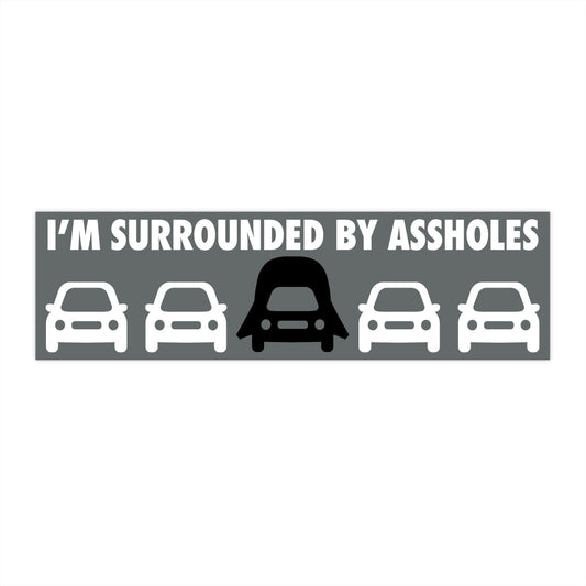 Surrounded By A-Holes bumper sticker