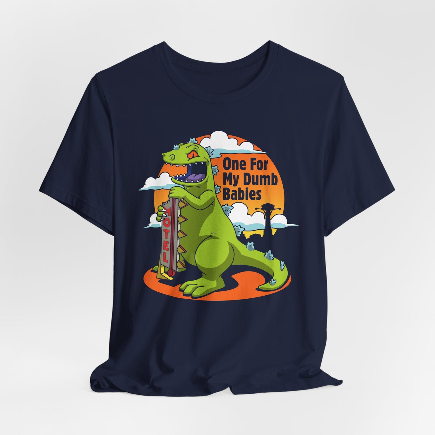 One For My Dumb Babies t-shirt