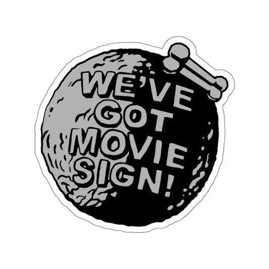 We've Got Movie Sign vinyl sticker