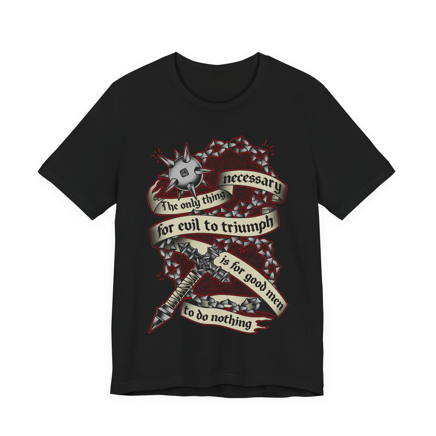 For Evil To Triumph t-shirt