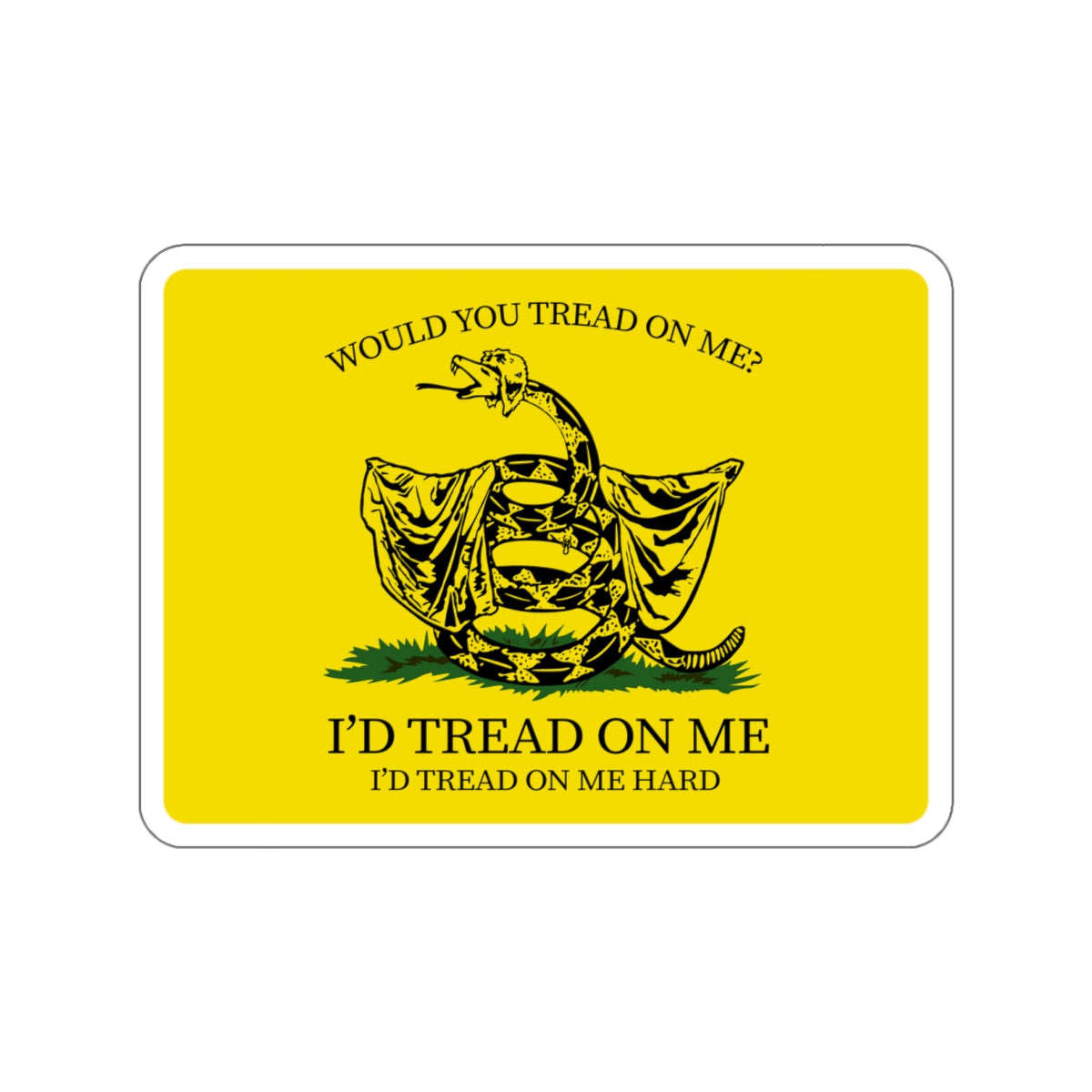Would You Tread On Me? vinyl sticker