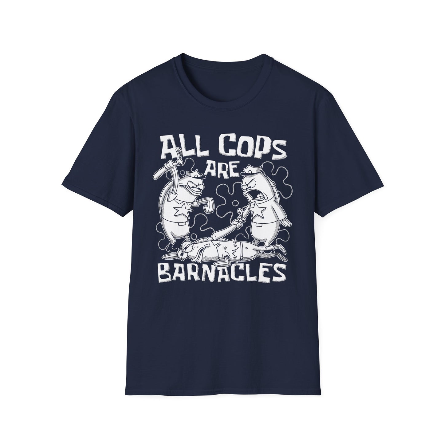All Cops Are Barnacles 2.0 t-shirt