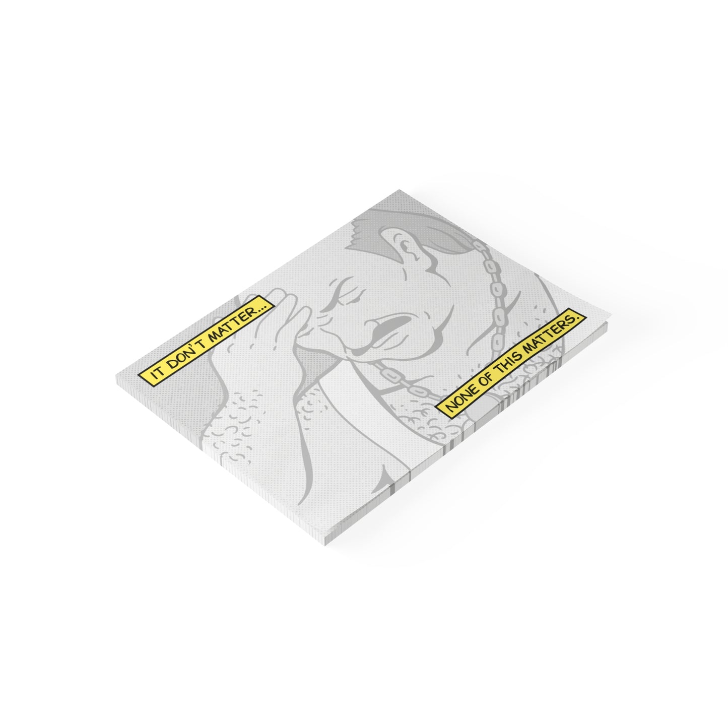 It Don't Matter sticky note pad