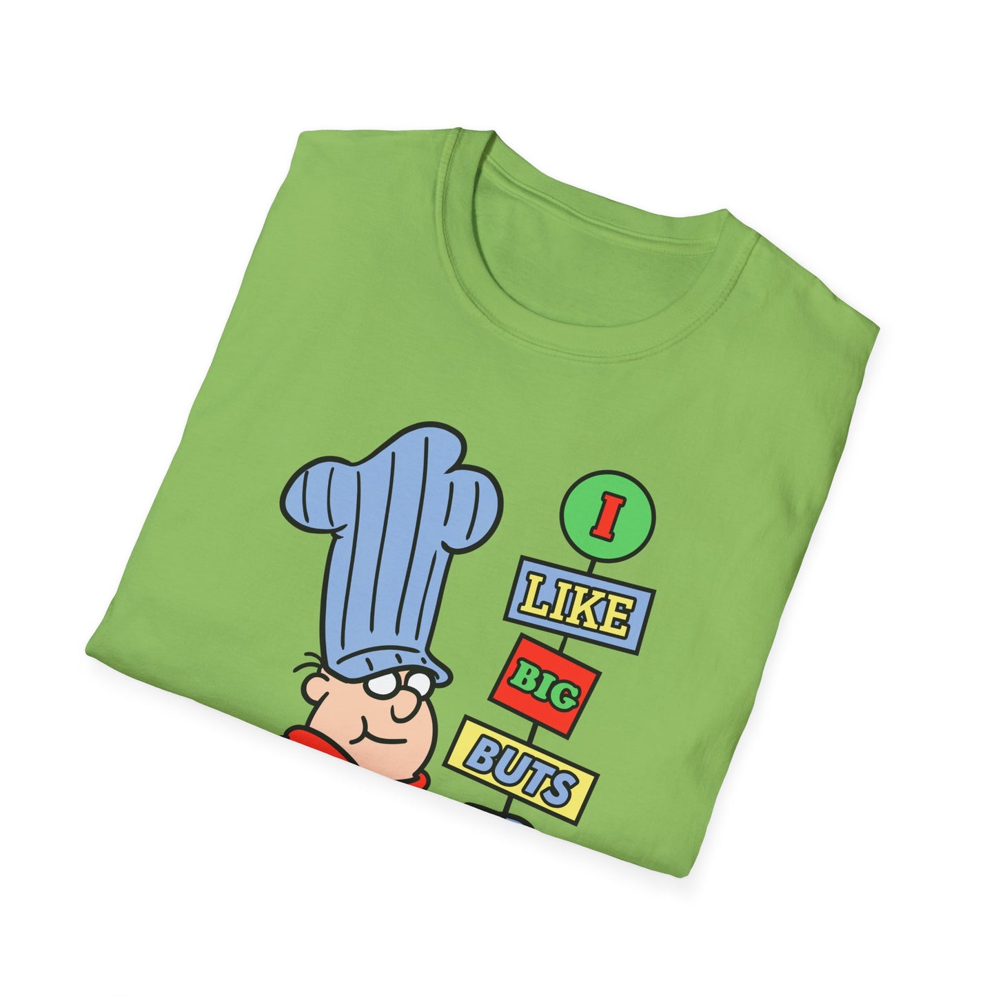I Like Big Buts t-shirt