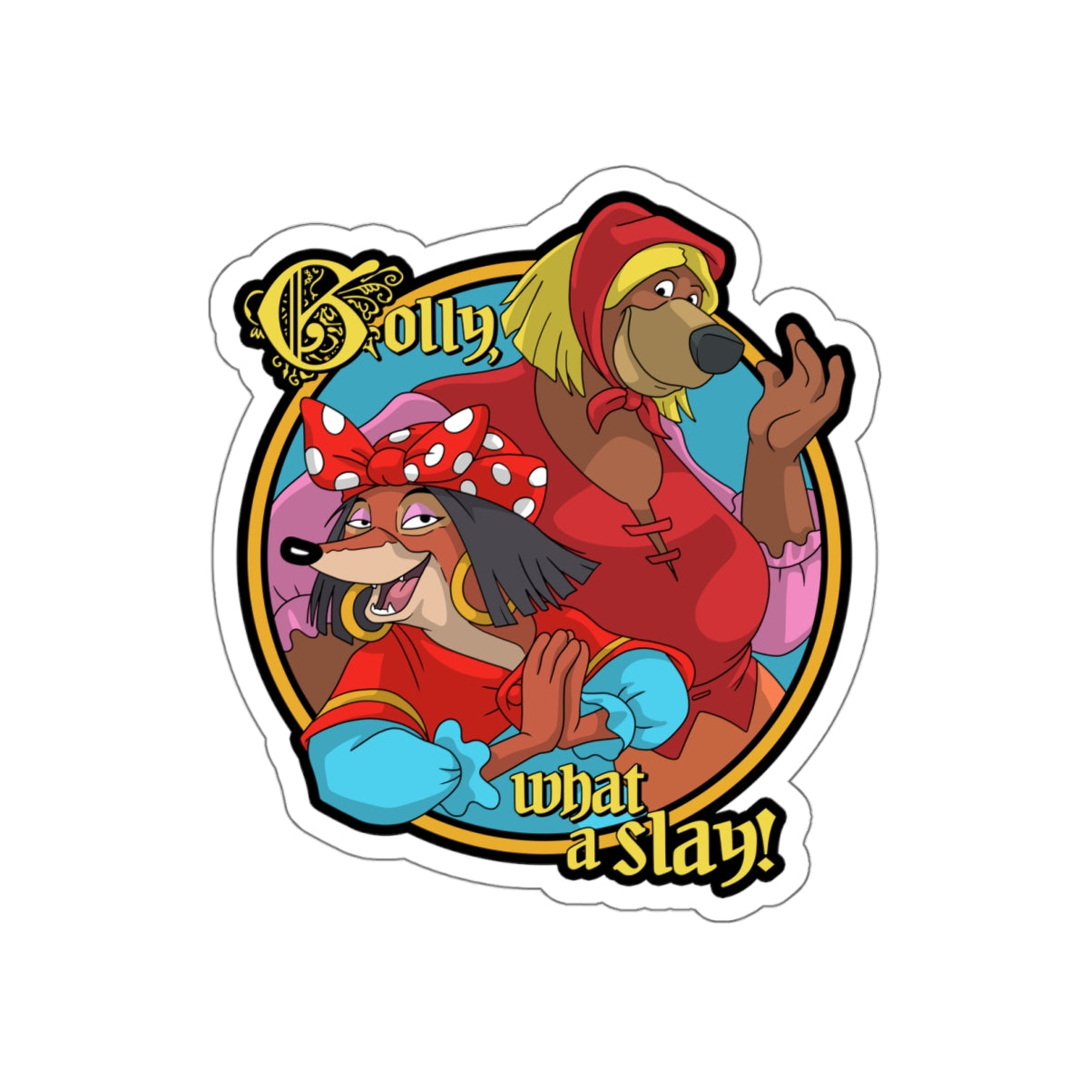 Golly, What a Slay vinyl sticker