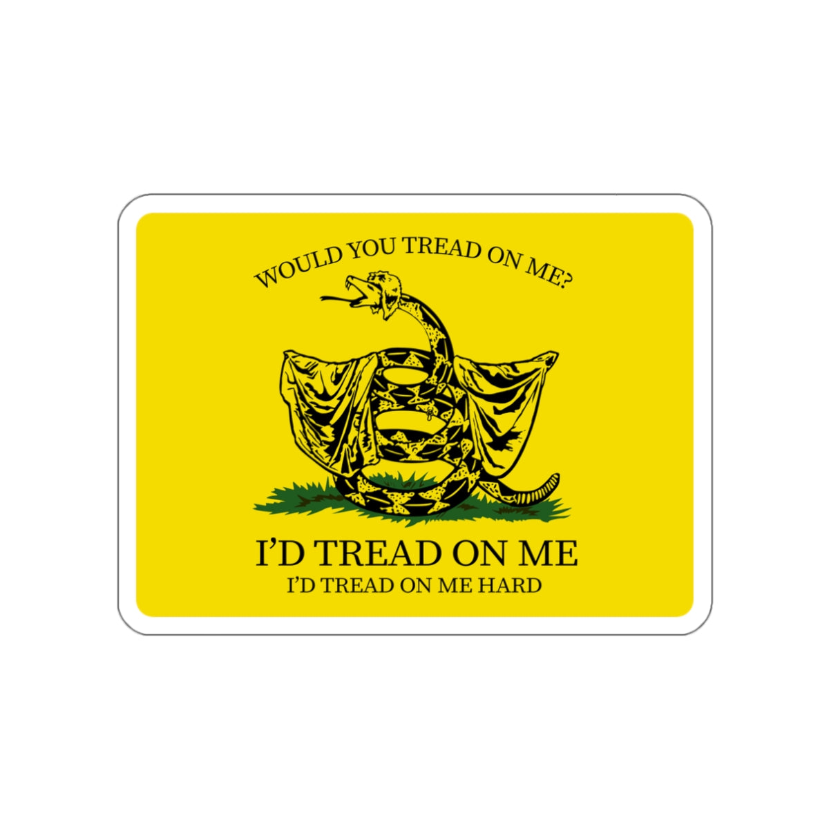 Would You Tread On Me? vinyl sticker