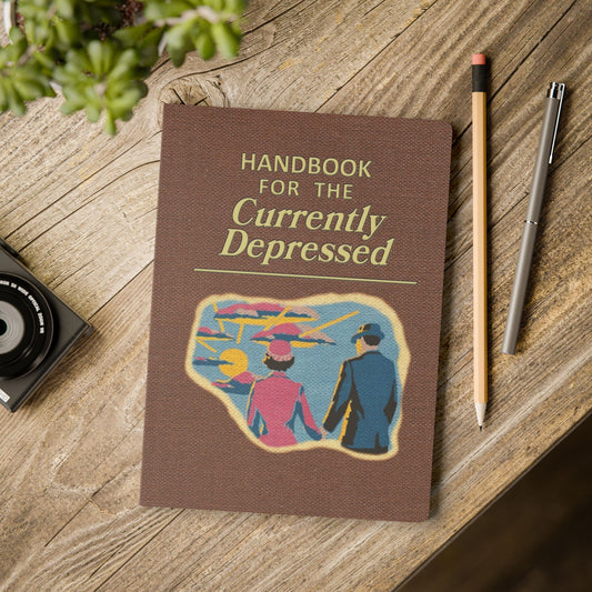 Handbook for the Currently Depressed softcover journal