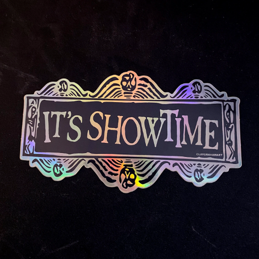 It's Showtime! holographic vinyl sticker