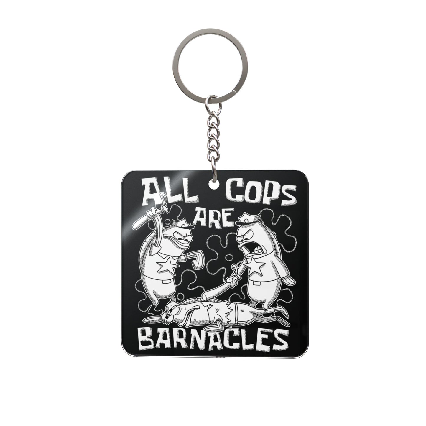 All Cops Are Barnacles V2 acrylic keychain