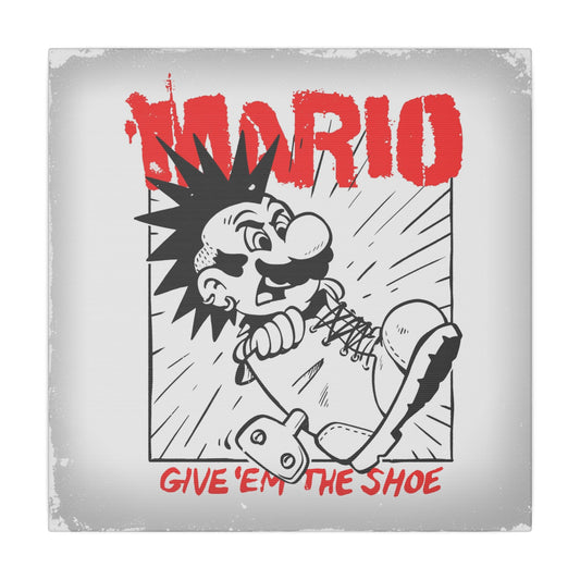 Give 'em the Shoe 12" X 12" canvas print