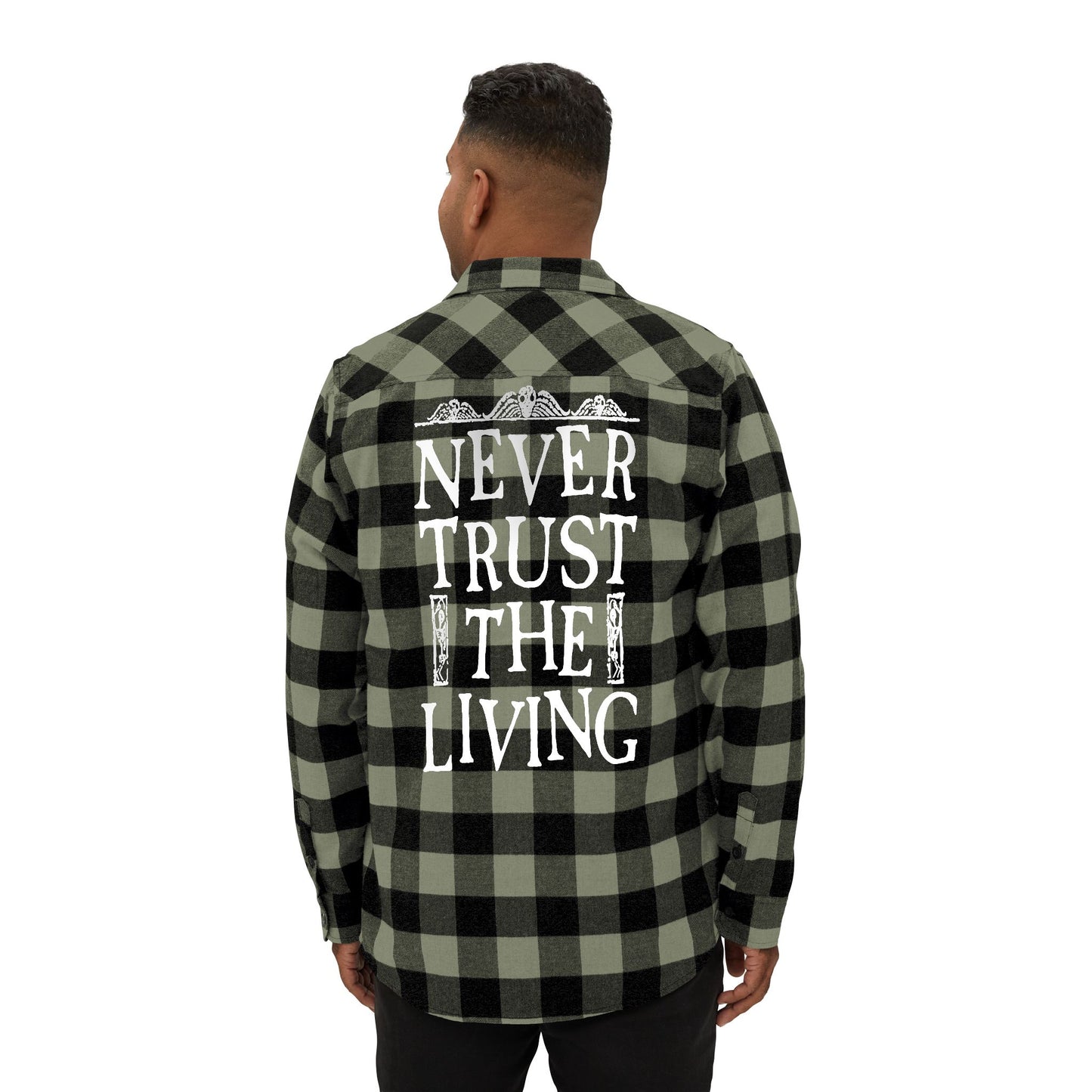 Never Trust the Living flannel shirt