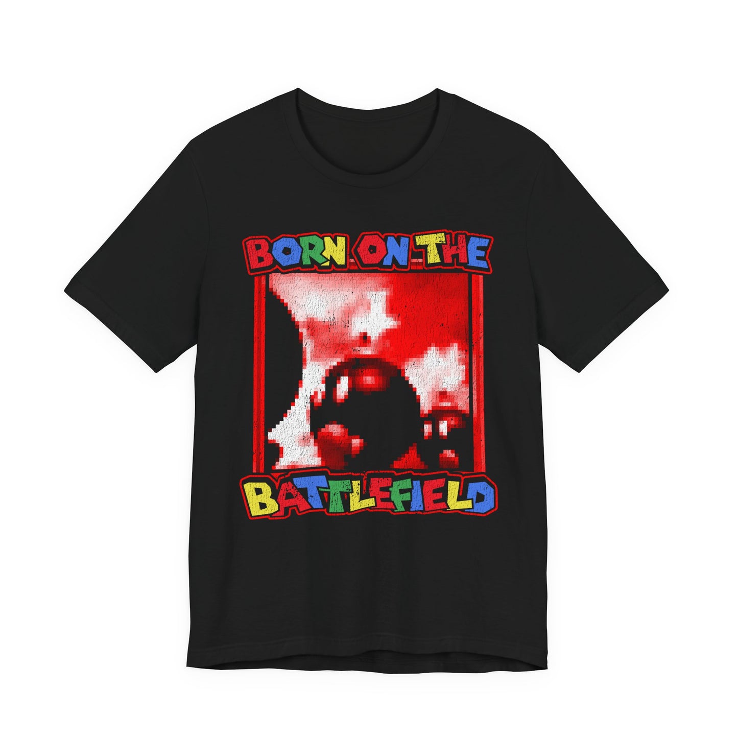 Born On the Battlefield t-shirt
