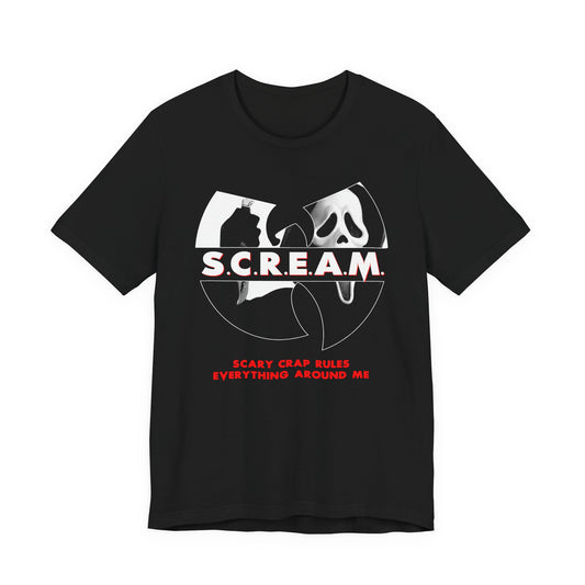 SCREAM Scary Crap Rules Everything Around Me t-shirt
