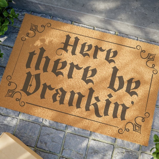 Here There Be Drankin' coir welcome mat