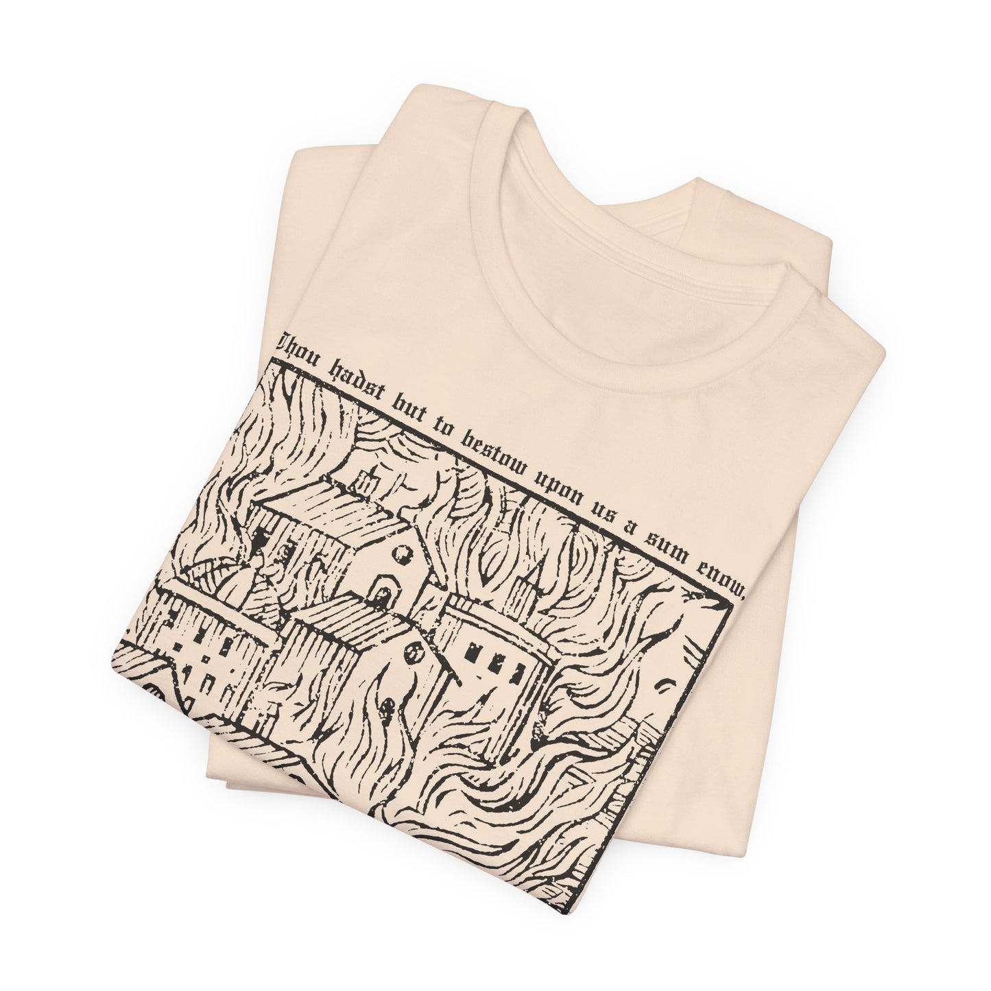 Thou Hadst... t-shirt