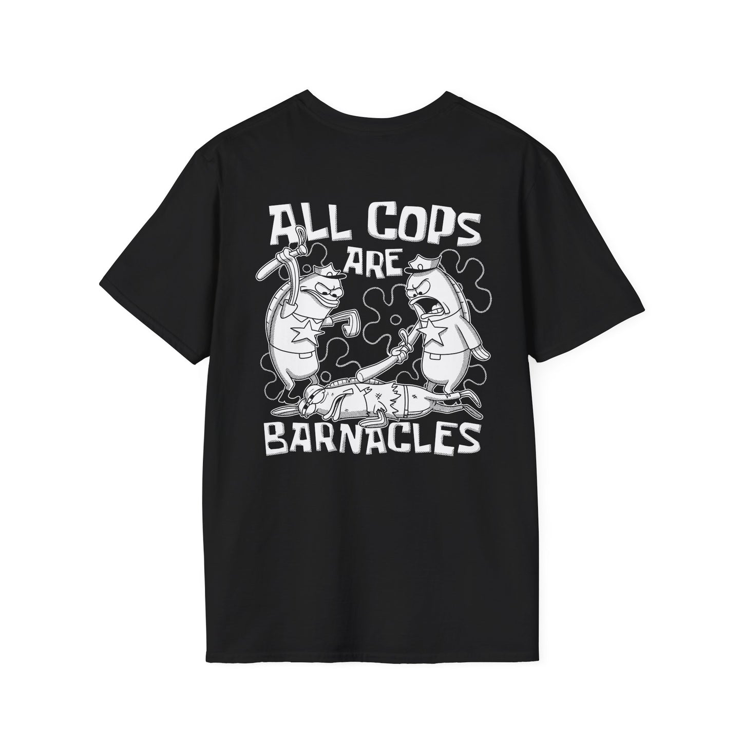 All Cops Are Barnacles 2.0 double-sided t-shirt