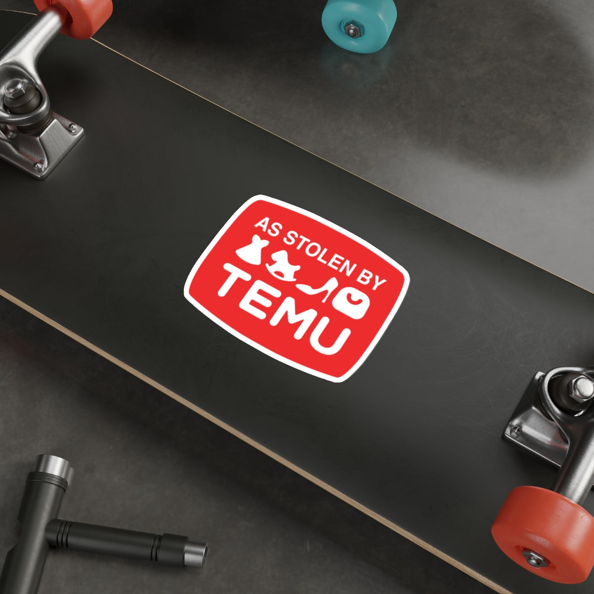 As Stolen By Temu vinyl sticker