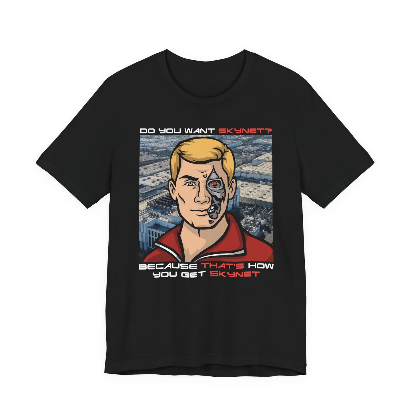 Do You Want A Self-Aware Artificial Superintelligence System? t-shirt