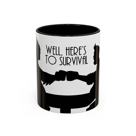 Here's To Survival coffee mug