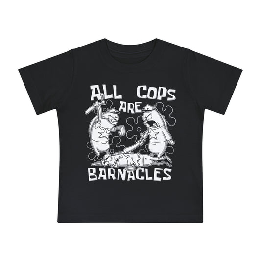 All Cops Are Barnacles 2.0 baby/infant t-shirt
