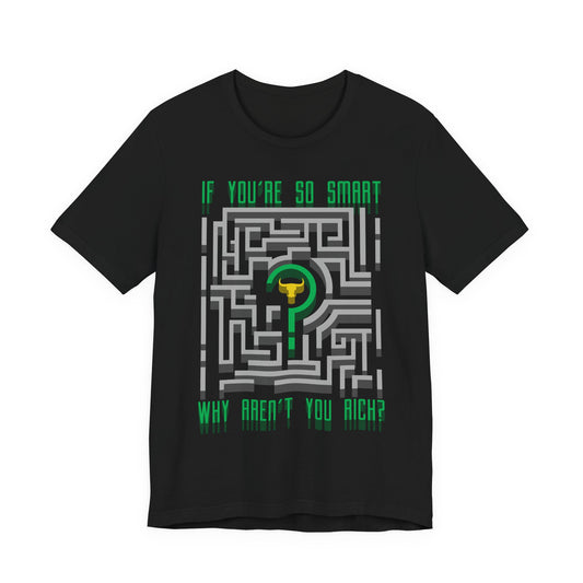 If You're So Smart... t-shirt