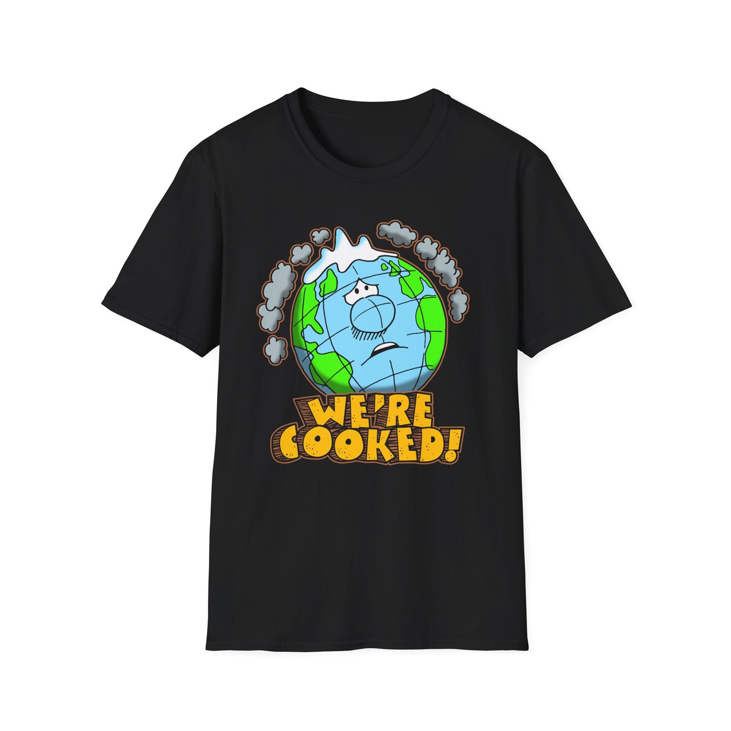 We're Cooked Earth t-shirt