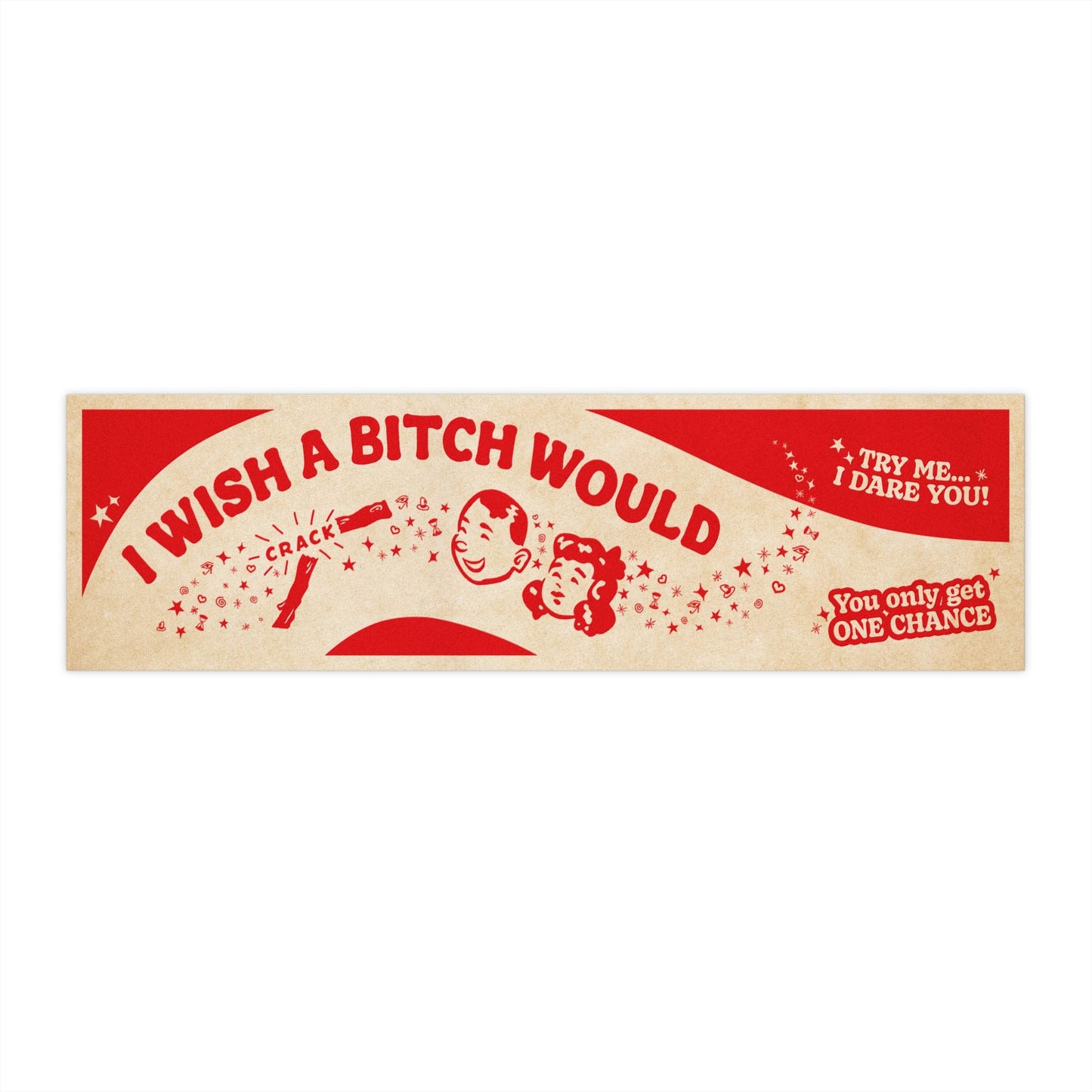 Be Careful Who You F*ck With bumper sticker