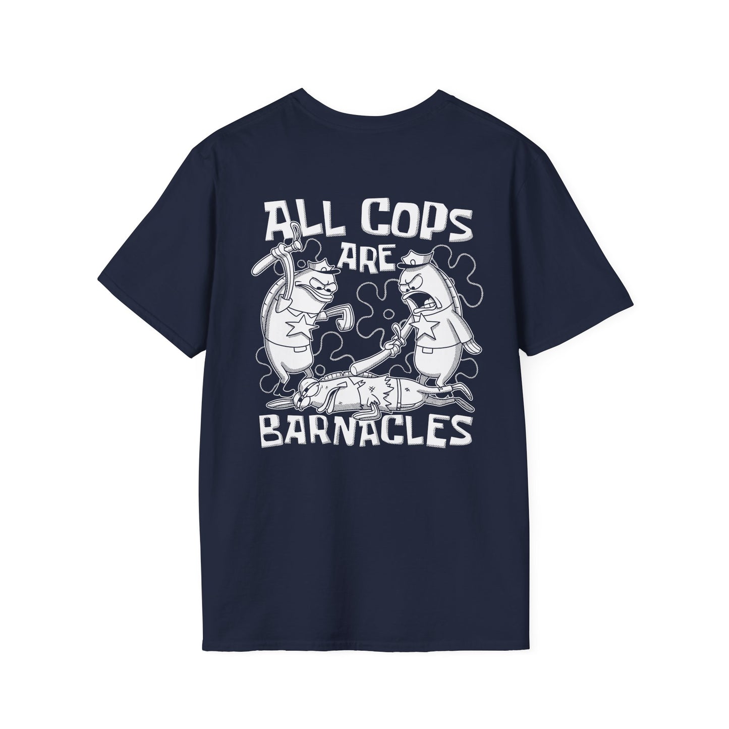 All Cops Are Barnacles 2.0 double-sided t-shirt