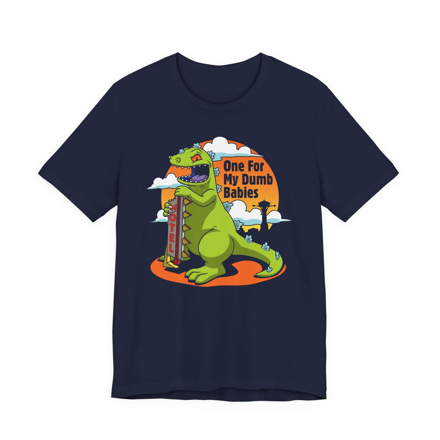 One For My Dumb Babies t-shirt