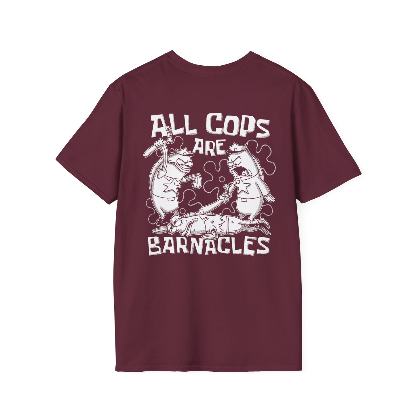 All Cops Are Barnacles 2.0 double-sided t-shirt