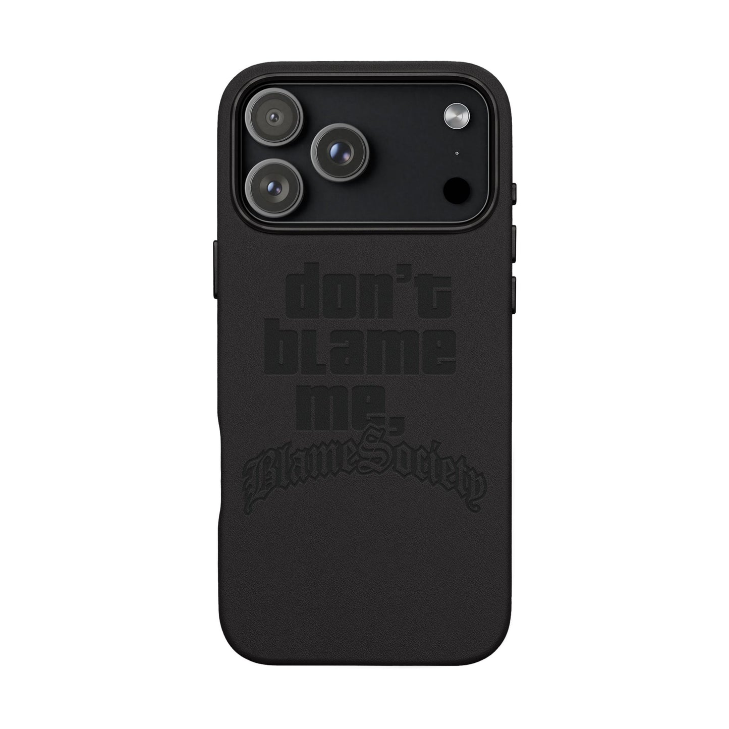 Don't Blame Me, Blame Society faux leather phone case