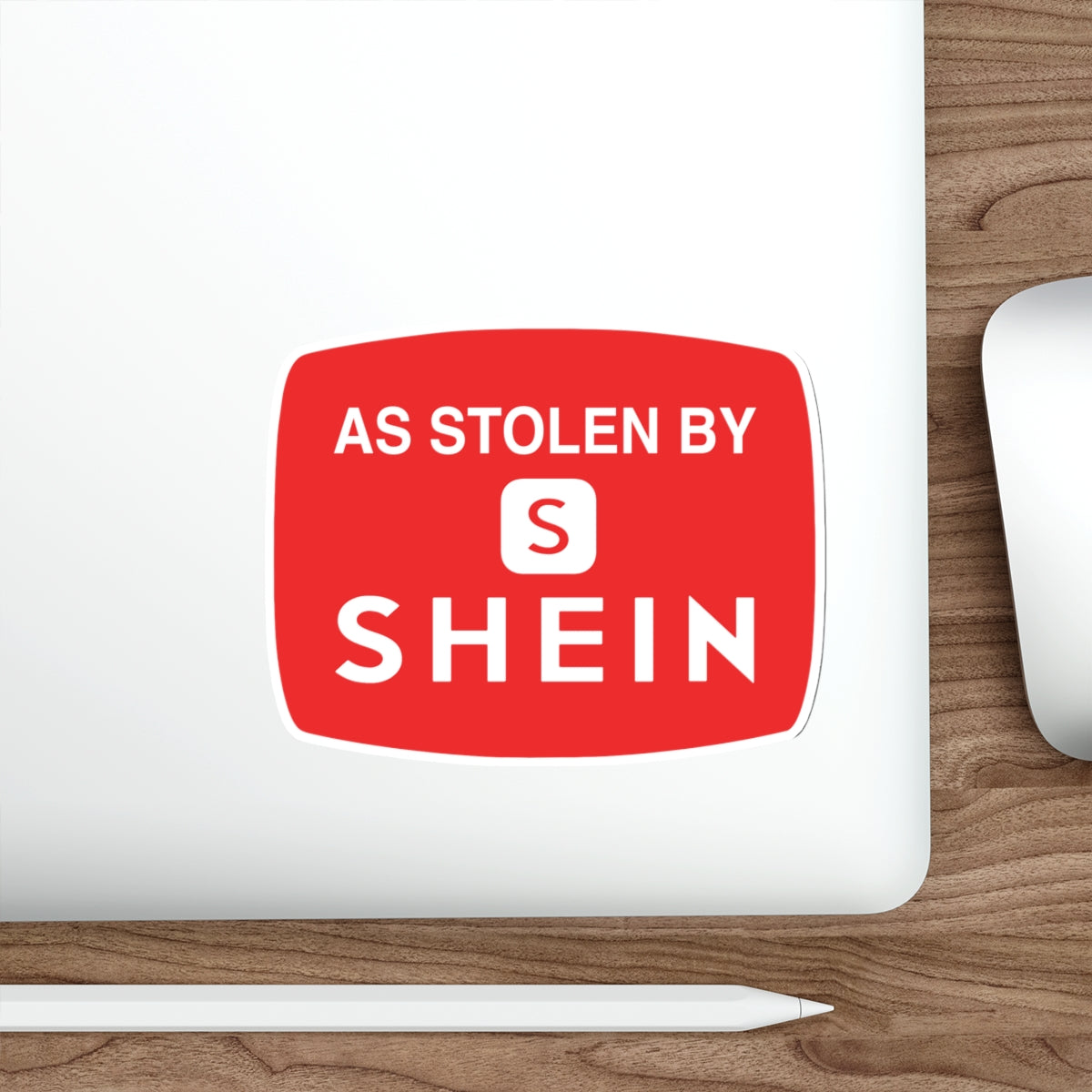 As Stolen By Shein vinyl sticker