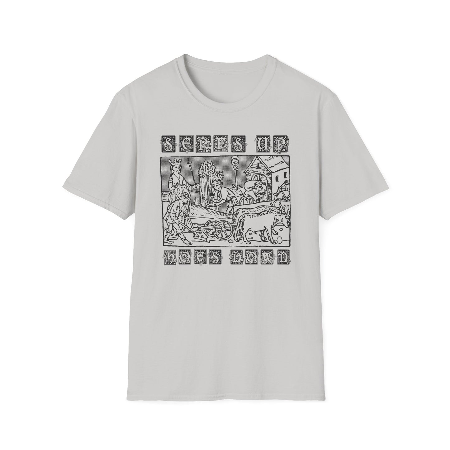 SERFS UP, HOES DOWN t-shirt