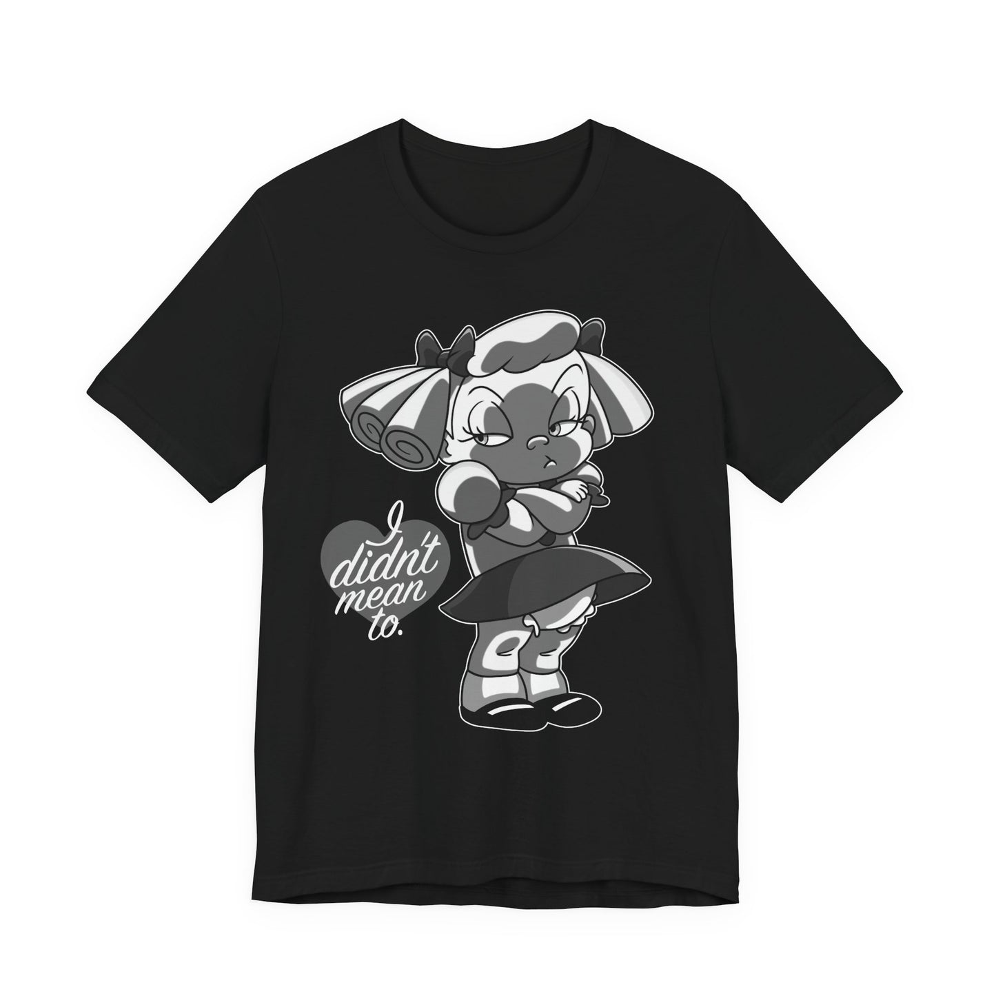 I Didn't Mean To t-shirt