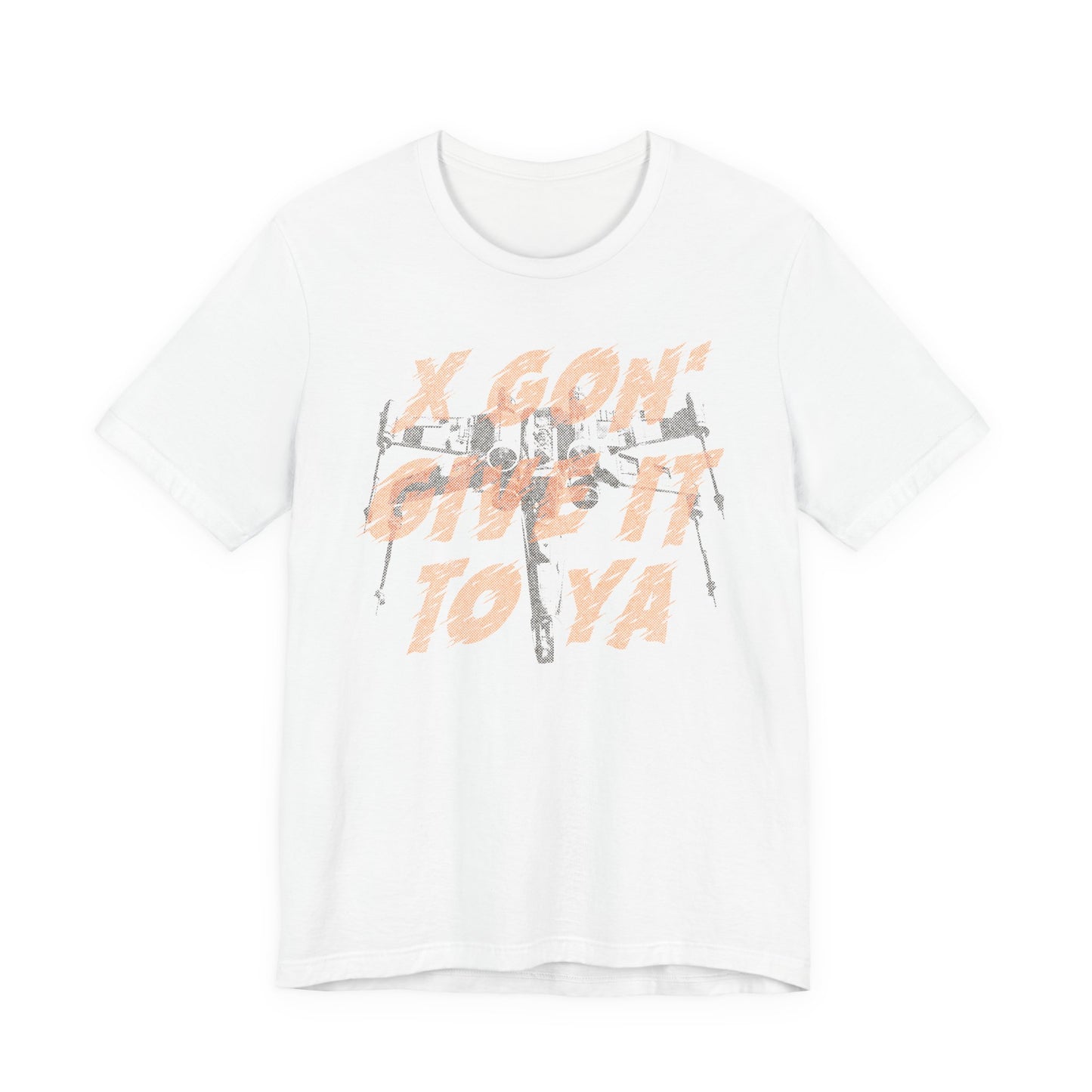 X-Wing Gon' Give It To Ya t-shirt