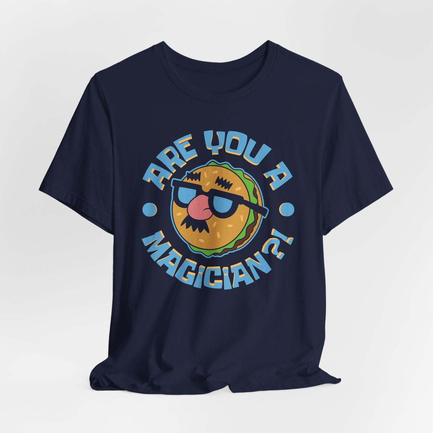 Are You a Magician?! t-shirt