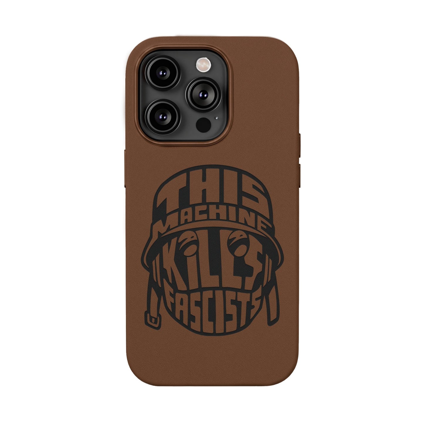 This Machine Kills Fascists faux leather phone case