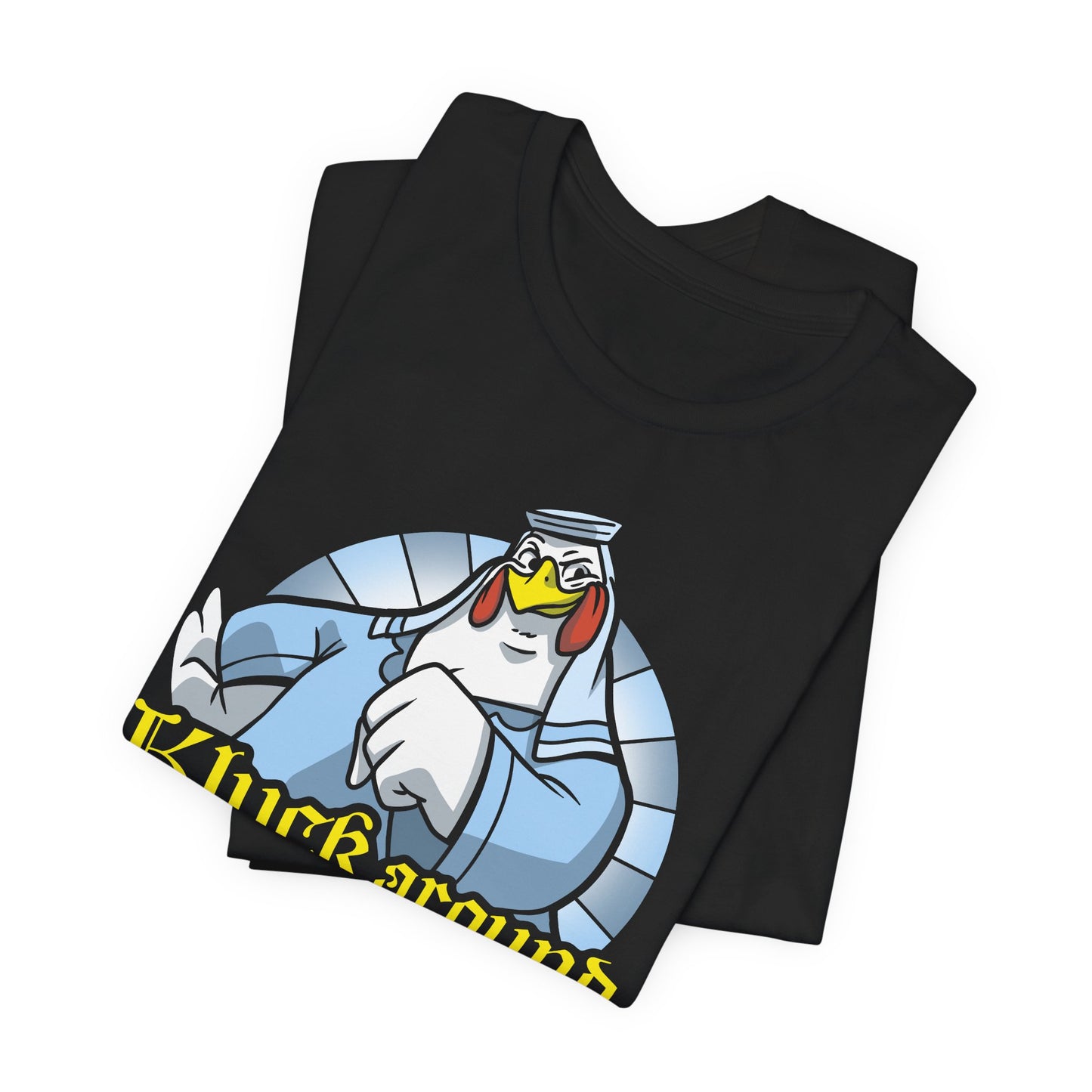 Kluck Around and Find Out t-shirt