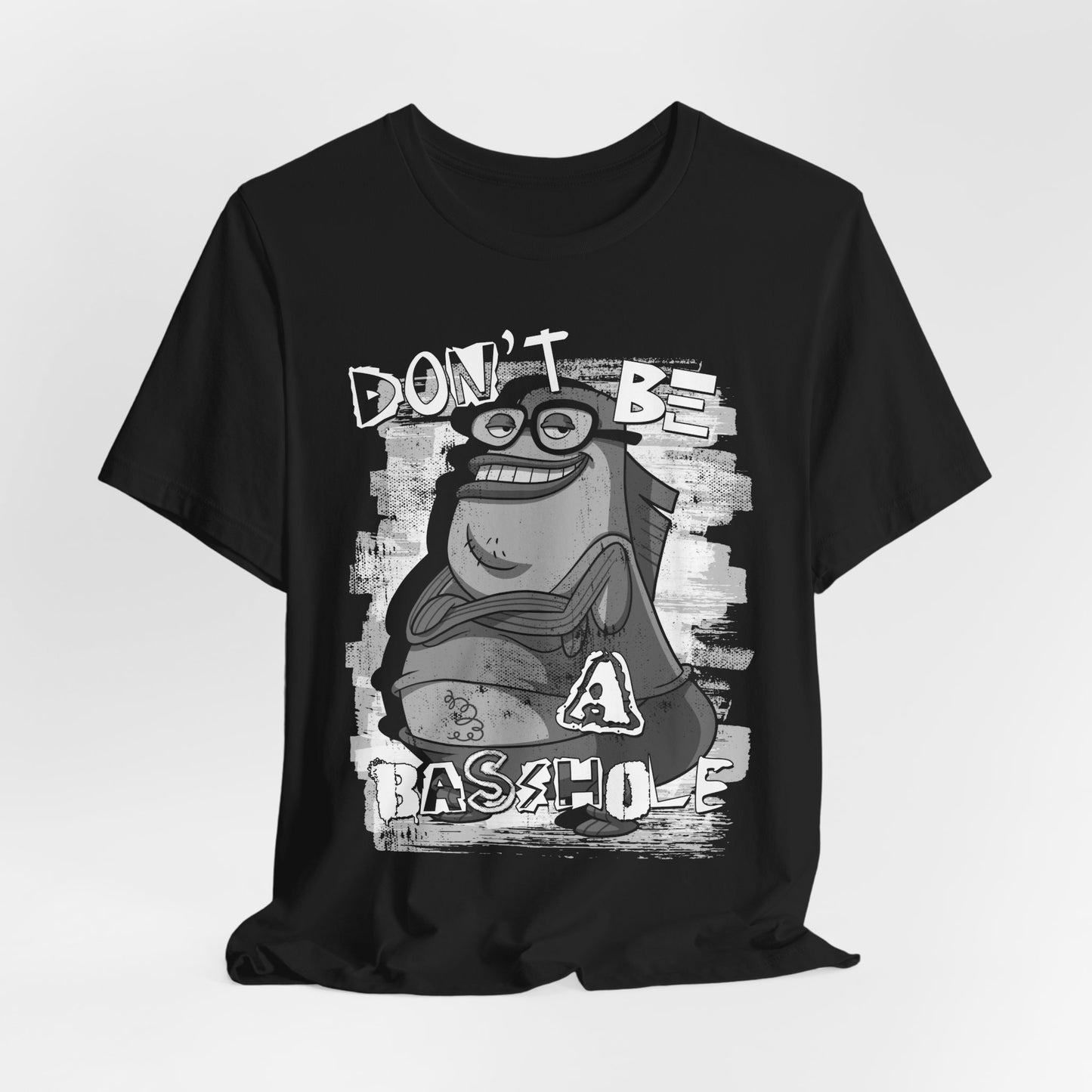 Don't Be a Basshole t-shirt