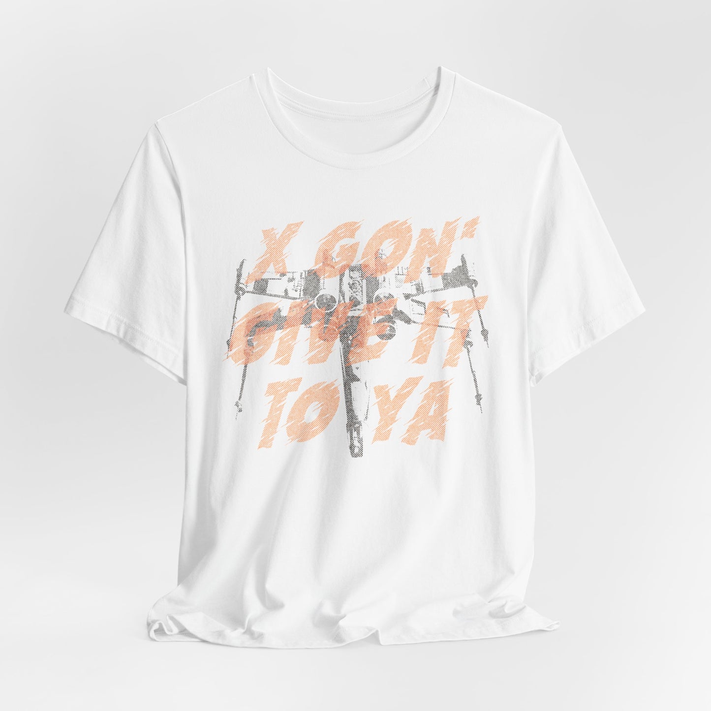 X-Wing Gon' Give It To Ya t-shirt