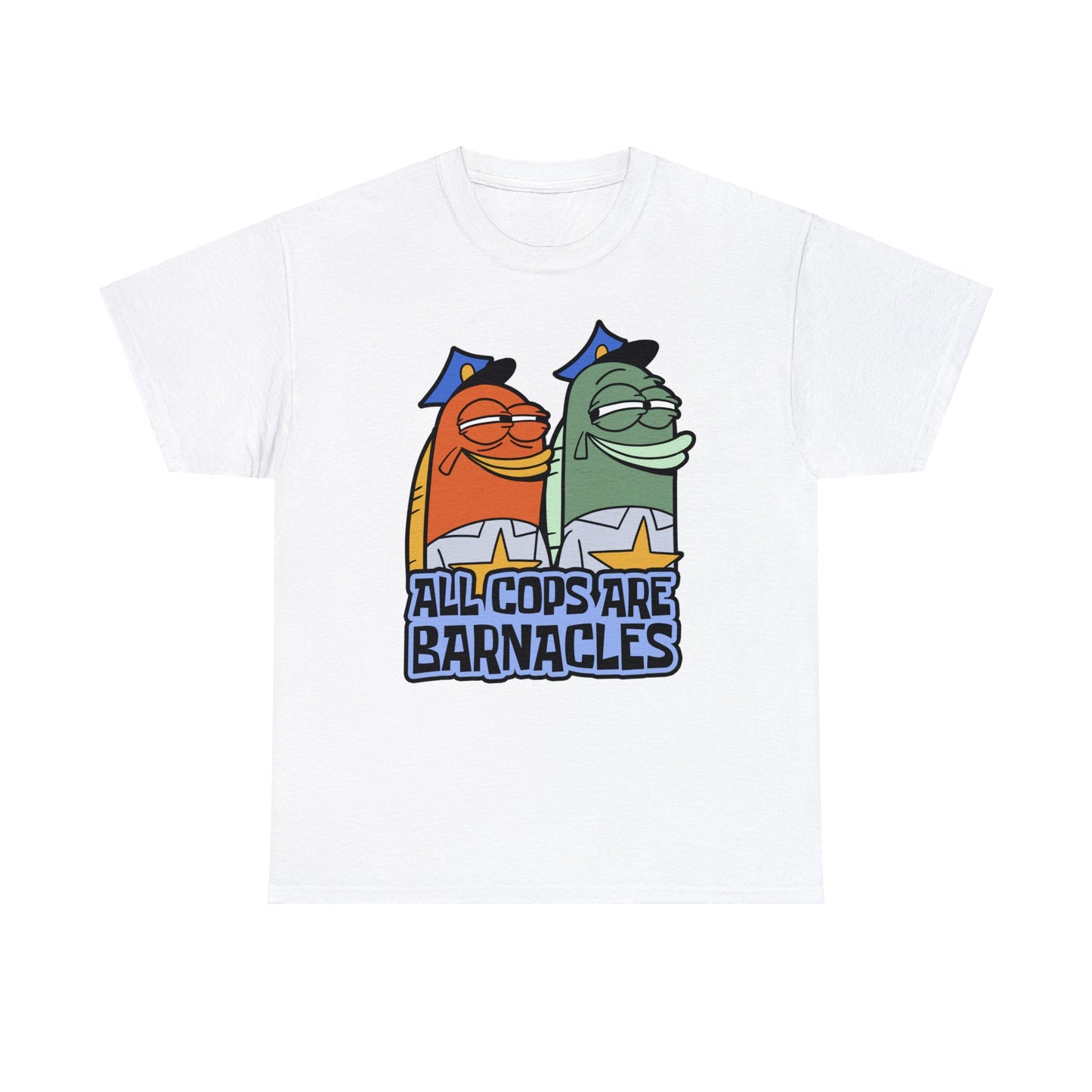 All Cops Are Barnacles 2.0 t-shirt