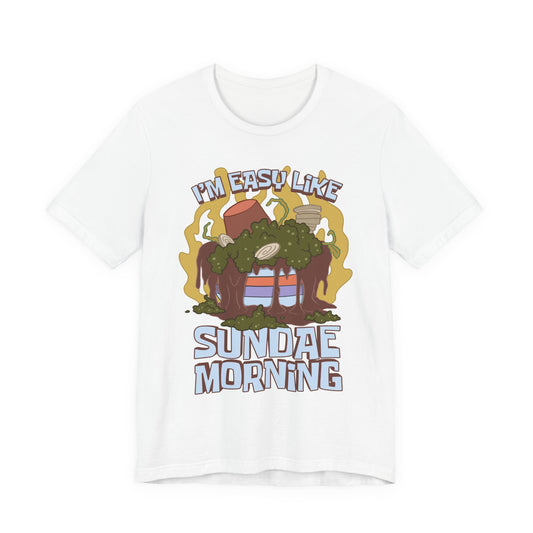 Easy Like Sundae Morning t-shirt