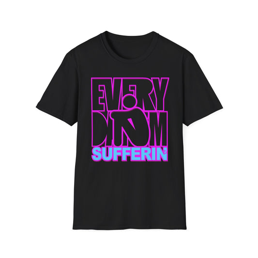 Every Day I'm Sufferin t-shirt