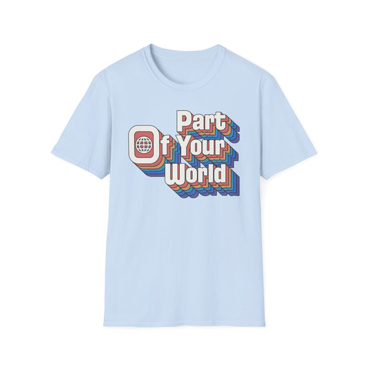 Part of Your World t-shirt