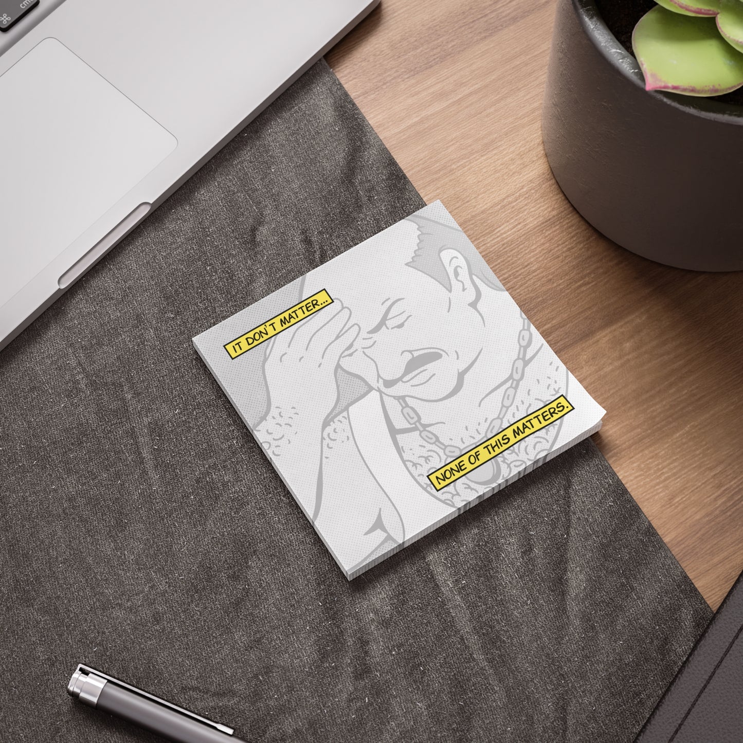 It Don't Matter sticky note pad