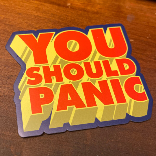 You Should Panic magnet