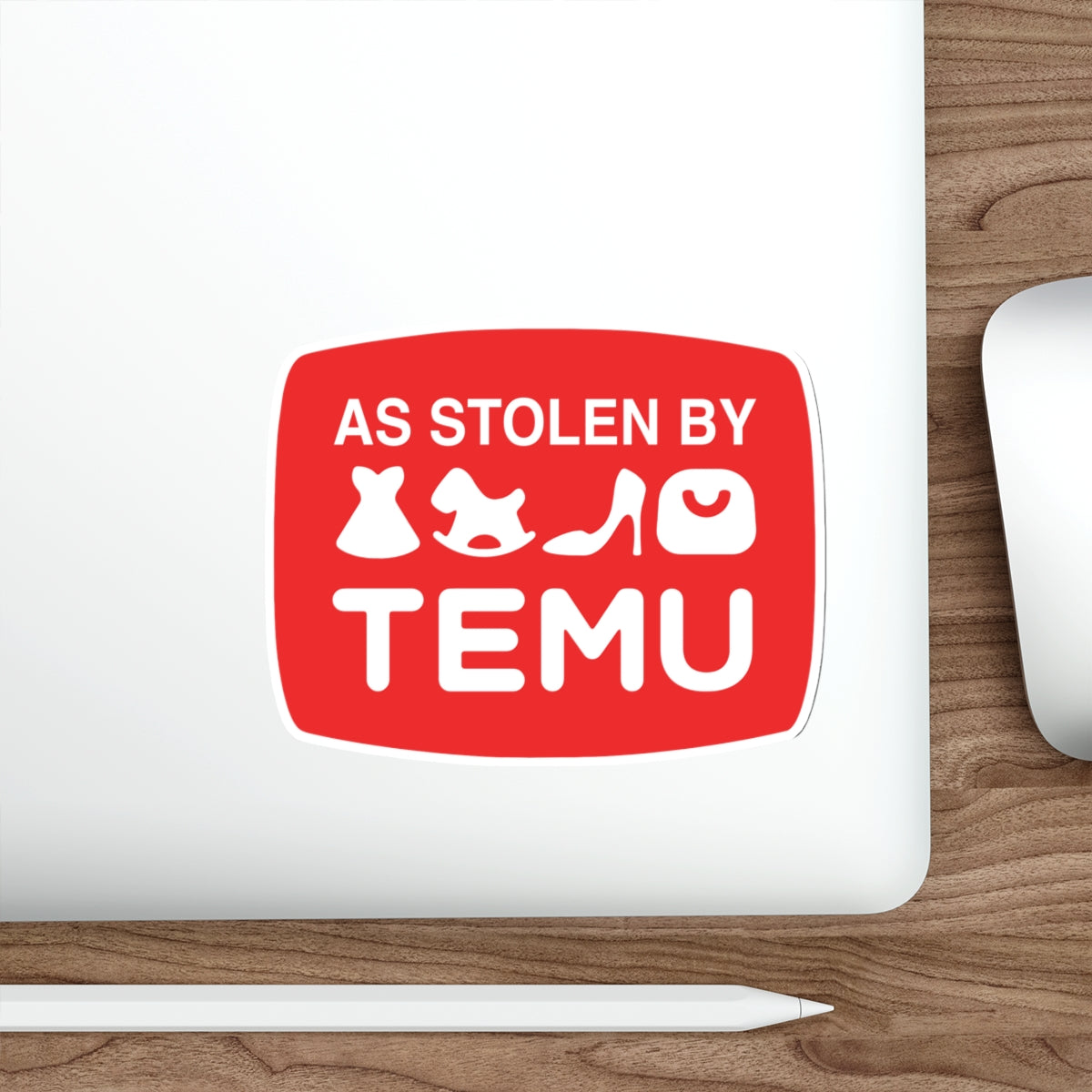 As Stolen By Temu vinyl sticker