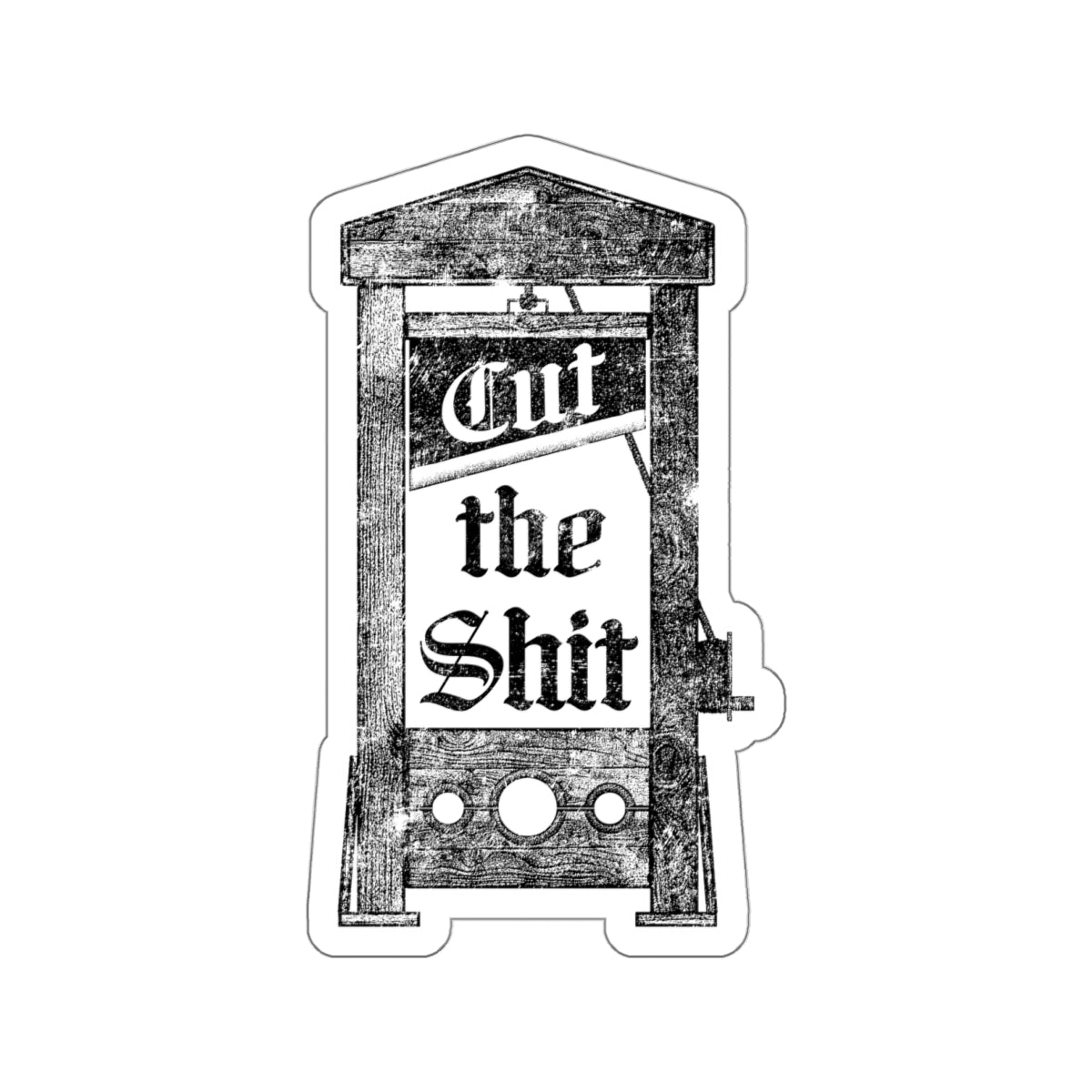 Cut the Shi*t vinyl sticker