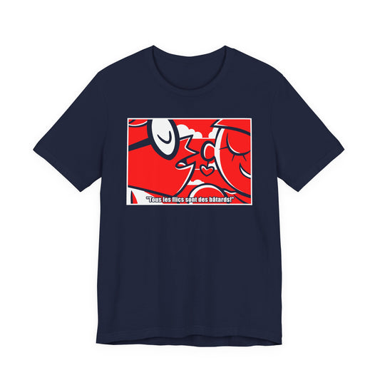 Tous les flics sont des bâtards t-shirt