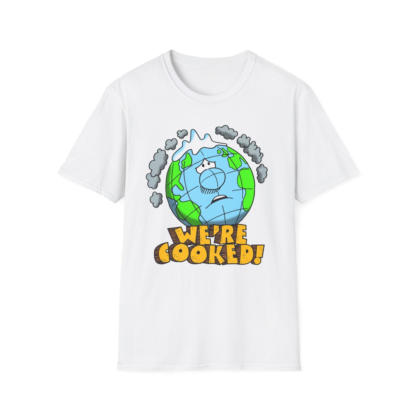 We're Cooked Earth t-shirt
